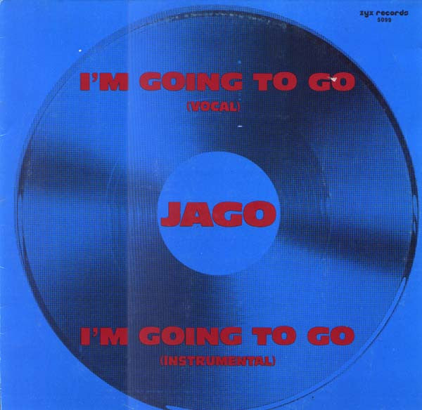 Jago : I'm Going To Go (12")