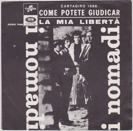 Nomadi : Come Potete Giudicar / La Mia Libertà (7")