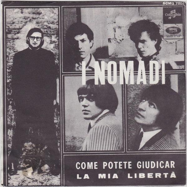 Nomadi : Come Potete Giudicar / La Mia Libertà (7")