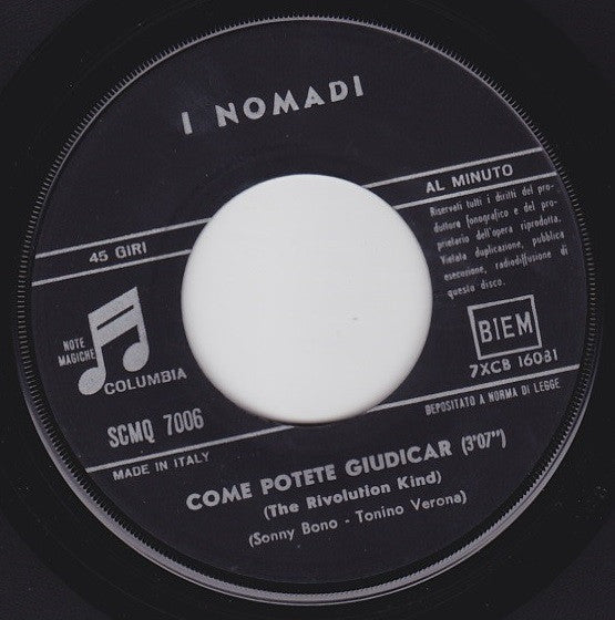 Nomadi : Come Potete Giudicar / La Mia Libertà (7")