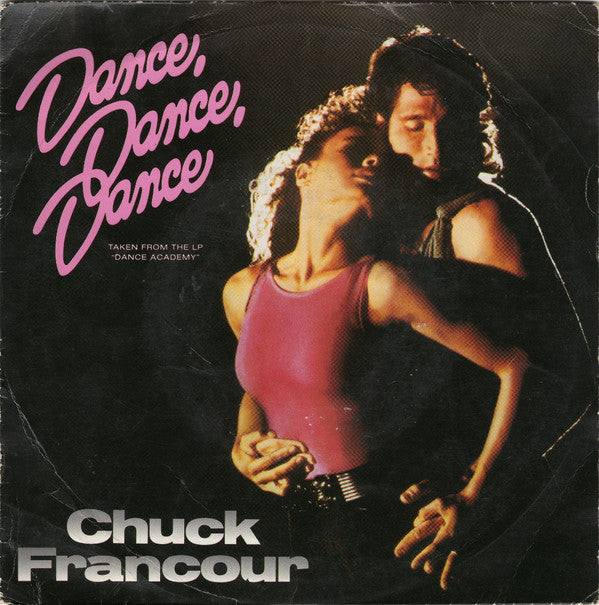 Chuck Francour : Dance, Dance, Dance (7")