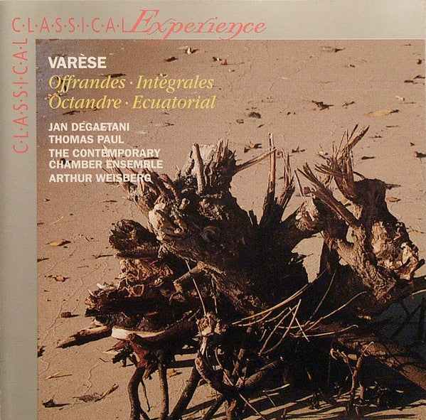 Edgard Varèse - Contemporary Chamber Ensemble, Arthur Weisberg Conductor, Jan DeGaetani, Thomas Paul (3) : Offrandes. Intégrales. Octandre. Ecuatorial. (CD, RM)