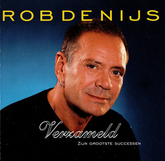 Rob de Nijs : Verzameld (Zijn Grootste Successen) (CD, Comp)