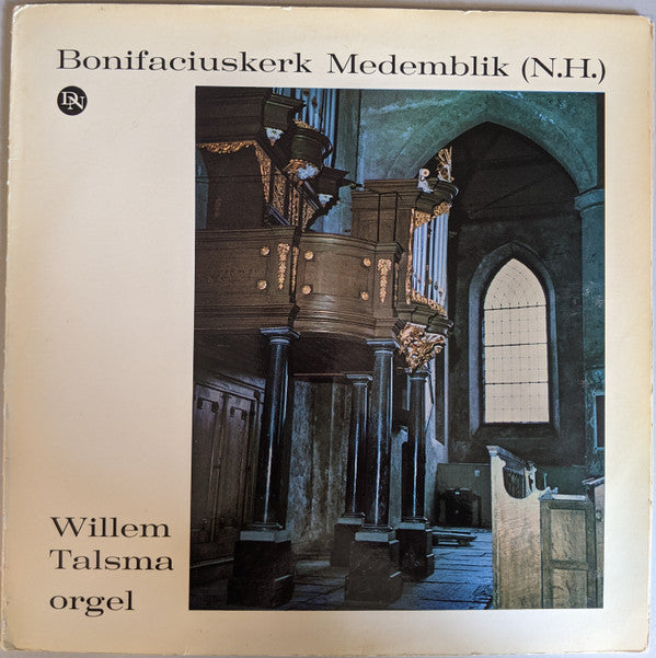 Willem Talsma : Willem Talsma Bespeelt Het Orgel Van De Bonifaciuskerk Te Medemblik (LP)