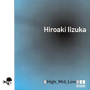 Hiroaki Iizuka : High_Mid_Low (12")