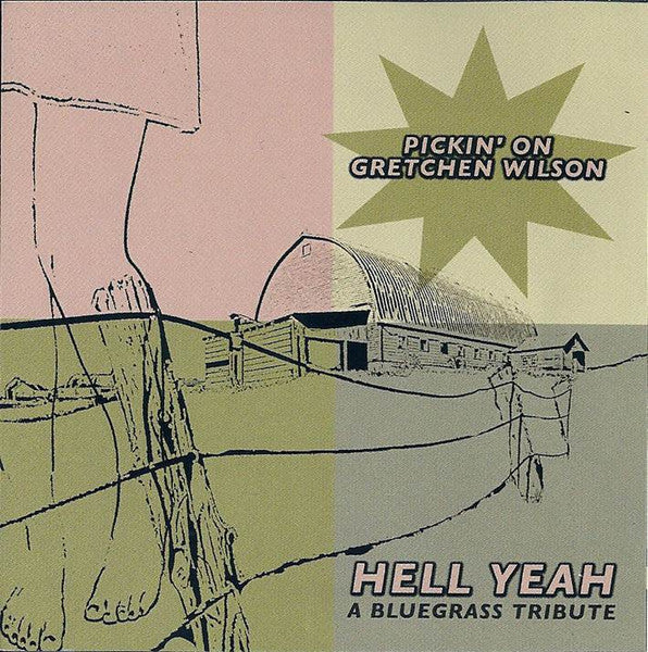 Various : Pickin' On Gretchen Wilson- Hell Yeah A Bluegrass Tribute (CD, Album)