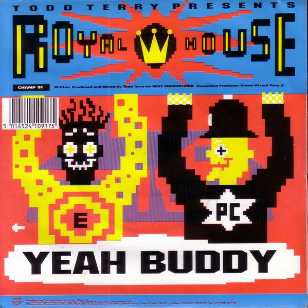 Todd Terry Presents Royal House : Yeah Buddy (7", Single)