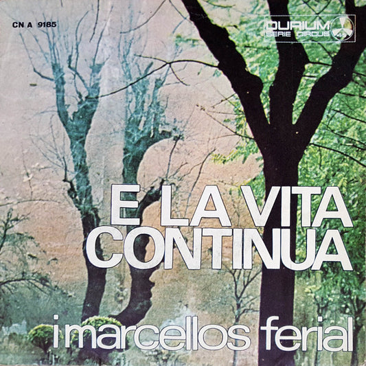Marcello's Ferial : E La Vita Continua (7", Gat)