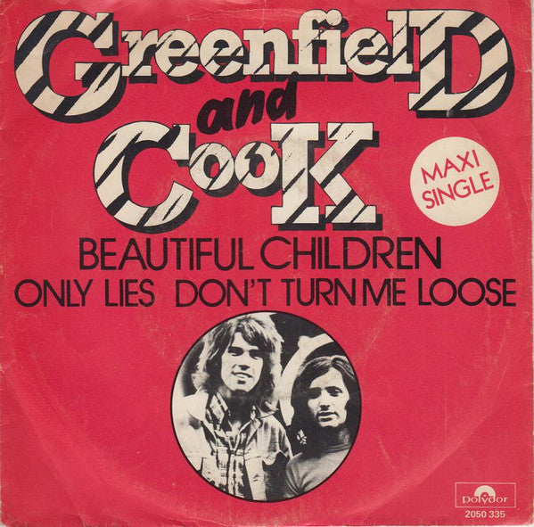 Greenfield & Cook : Beautiful Children / Only Lies / Don't Turn Me Loose (7", Maxi)