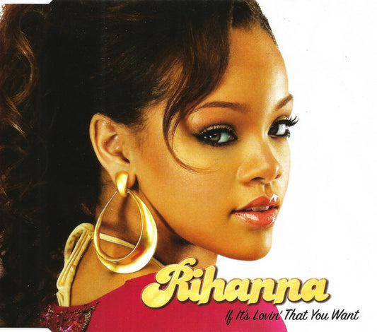 Rihanna : If It's Lovin' That You Want (CD, Maxi, Enh)