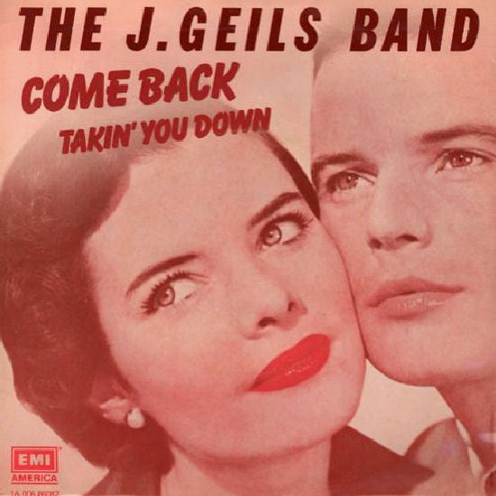 The J. Geils Band : Come Back (7", Single)