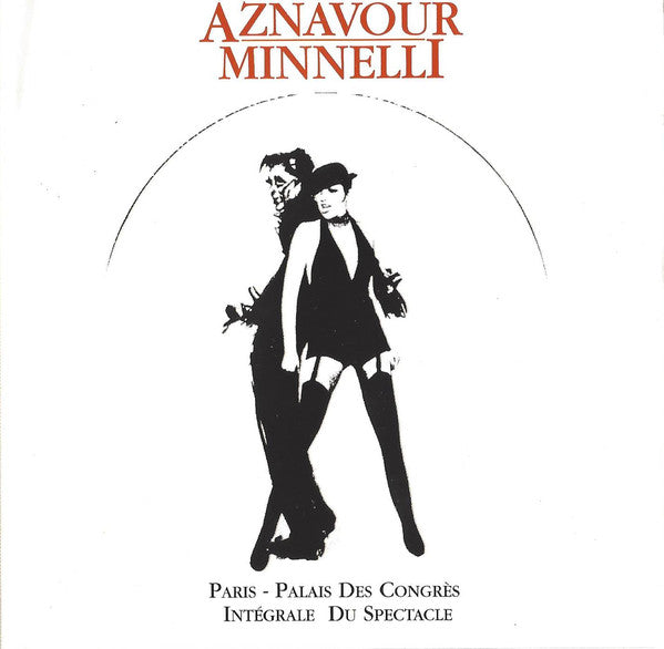 Charles Aznavour, Liza Minnelli : Paris - Palais Des Congrès Intégrale Du Spectacle (2xCD, Album)