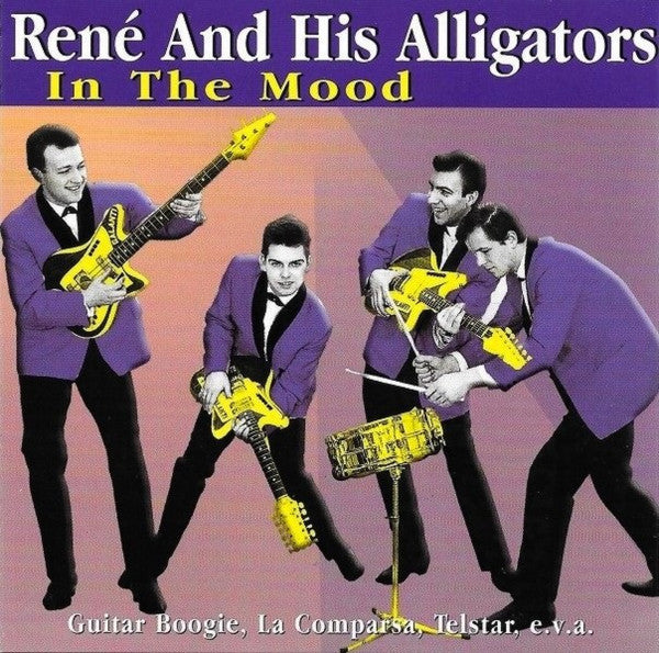 René And His Alligators : In The Mood (CD, Album, Comp)