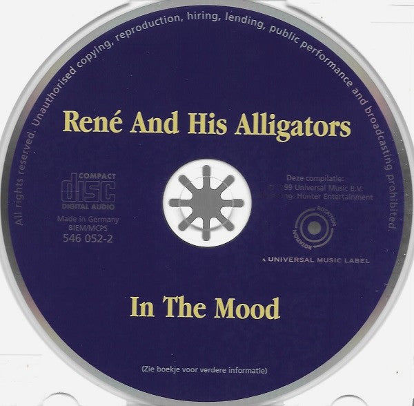 René And His Alligators : In The Mood (CD, Album, Comp)
