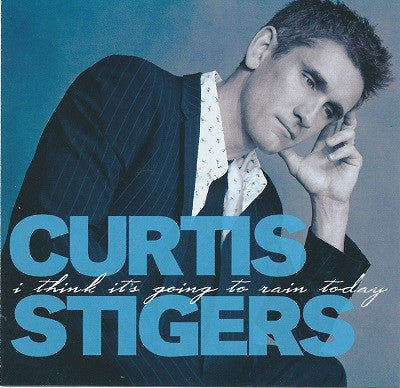 Curtis Stigers : I Think It's Going To Rain Today (CD, Album)