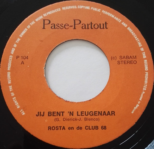 Rosita & Club 68 : Jij Bent 'N Leugenaar (7", Single)