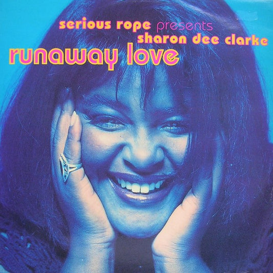 Serious Rope Presents Sharon Dee Clarke : Runaway Love (12")