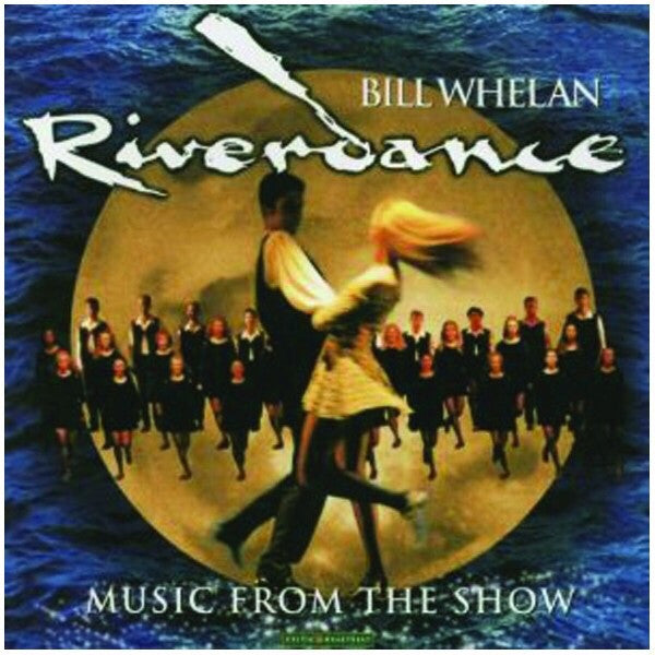 Bill Whelan : Riverdance - Music From The Show (CD)