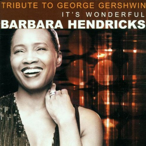Barbara Hendricks : Tribute To George Gershwin - It's Wonderful (CD, Album)