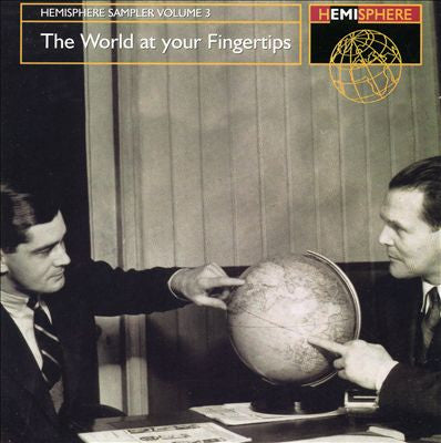 Various : The World At Your Fingertips (Hemisphere Sampler Volume 3) (CD, Comp)