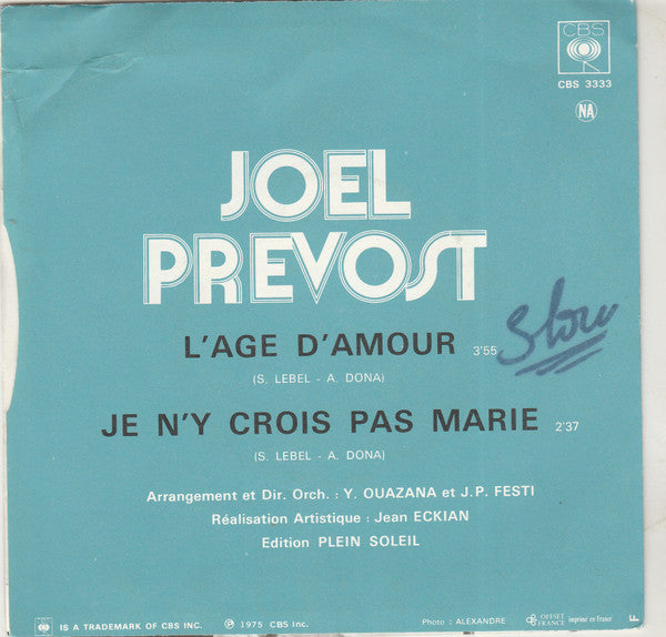 Joël Prévost : L'Age D'Amour / Je N'Y Crois Pas Marie (7", Single)