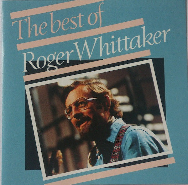 Roger Whittaker : The Best Of Roger Whittaker (CD, Comp, RE)