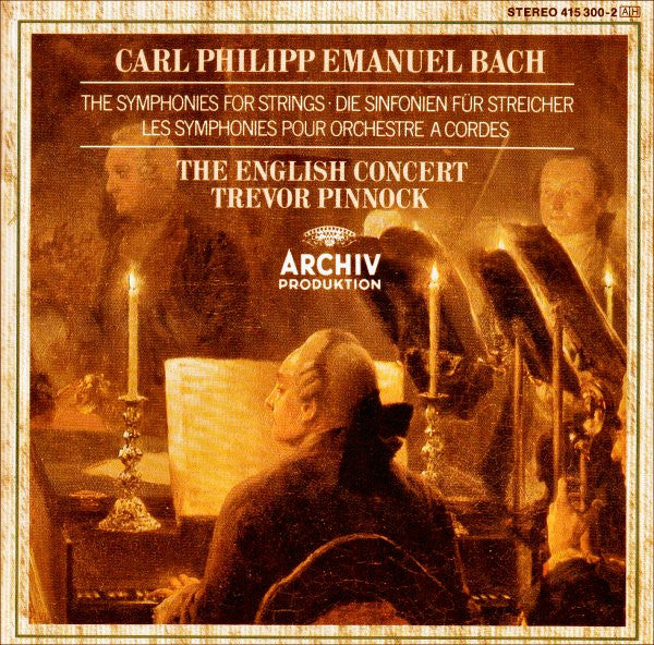 Carl Philipp Emanuel Bach - The English Concert • Trevor Pinnock : The Symphonies For Strings = Die Sinfonien Für Streicher = Les Symphonies Pour Orchestre A Cordes (CD, Album, RP)