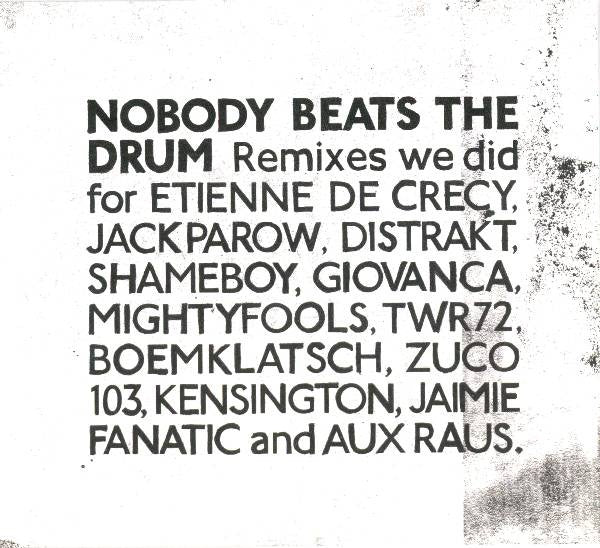 Nobody Beats The Drum : Remixes We Did (CD, Comp, Mixed)
