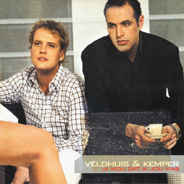 Veldhuis & Kemper : Ik Wou Dat Ik Jou Was (CD, Single, Copy Prot.)