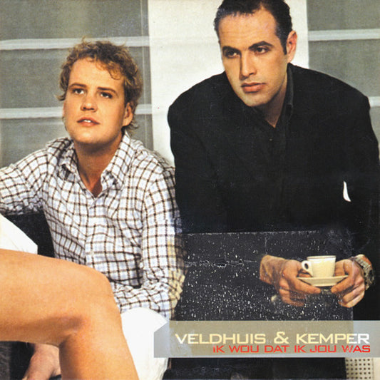Veldhuis & Kemper : Ik Wou Dat Ik Jou Was (CD, Single, Copy Prot.)