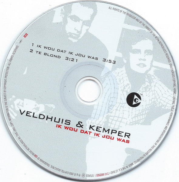 Veldhuis & Kemper : Ik Wou Dat Ik Jou Was (CD, Single, Copy Prot.)