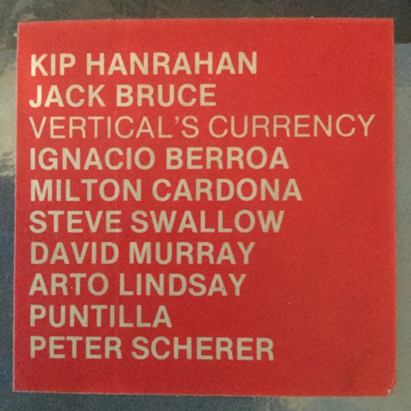 Kip Hanrahan : Vertical's Currency (LP, Album)