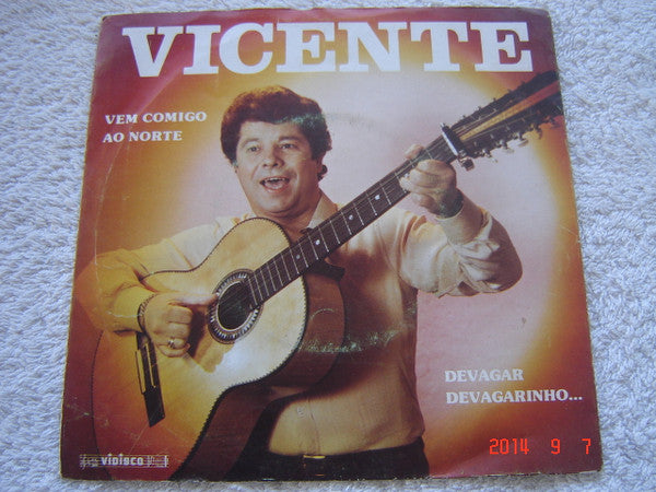 Vicente (Do Nascimento) : Vem Comigo Ao Norte (7", Single)