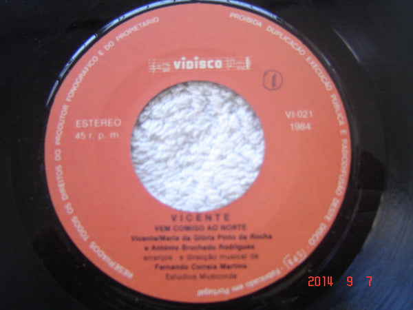Vicente (Do Nascimento) : Vem Comigo Ao Norte (7", Single)