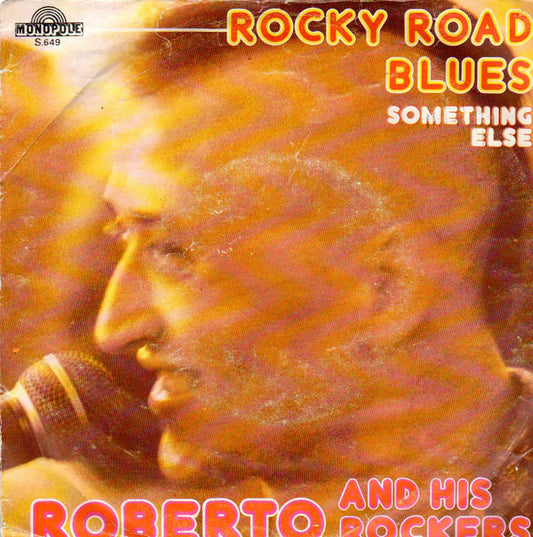 Roberto And His Rockers : Rocky Road Blues (7", Single, Mon)
