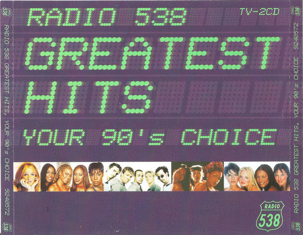 Various : Radio 538 Greatest Hits, Your 90's Choice (2xCD, Comp)