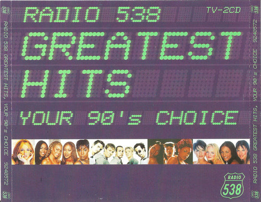 Various : Radio 538 Greatest Hits, Your 90's Choice (2xCD, Comp)