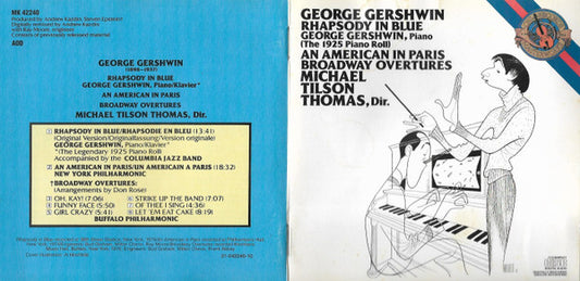 George Gershwin Accompanied By Michael Tilson Thomas : Rhapsody In Blue (The 1925 Piano Roll) - An American In Paris - Broadway Overtures (CD, RE, RM)