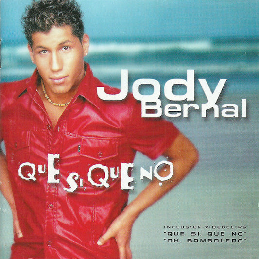 Jody Bernal : Que Si, Que No (CD, Album, Enh)