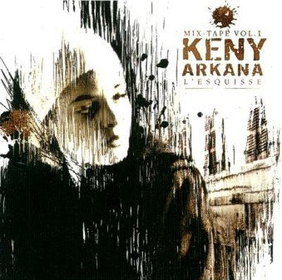 Keny Arkana : L'esquisse · Mix-Tape Vol.1 (CD, Album, Mixed, Mixtape, RP)