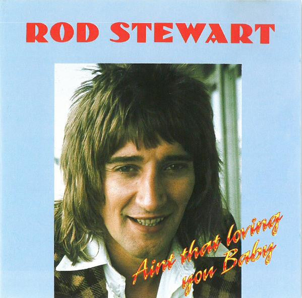 Rod Stewart : Ain't That Loving You Baby (CD, Comp)