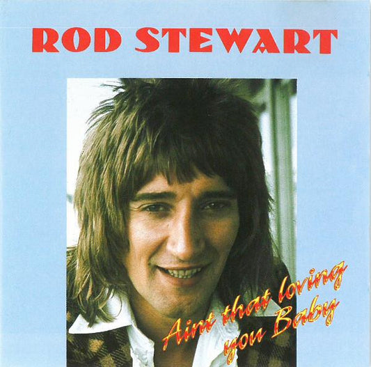 Rod Stewart : Ain't That Loving You Baby (CD, Comp)