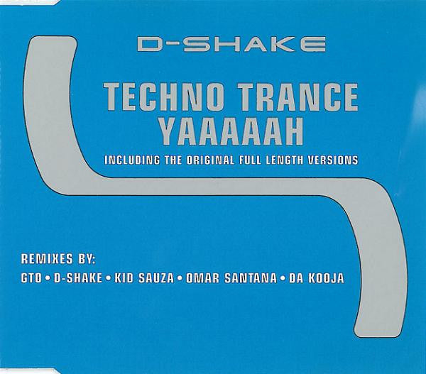 D-Shake : Techno Trance / Yaaaaah (CD, Maxi)