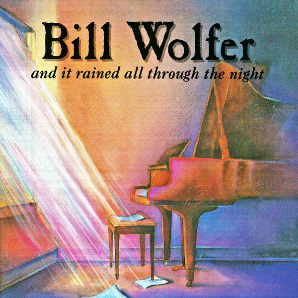 Bill Wolfer : And It Rained All Through The Night (CD, Album)