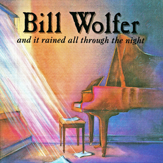 Bill Wolfer : And It Rained All Through The Night (CD, Album)