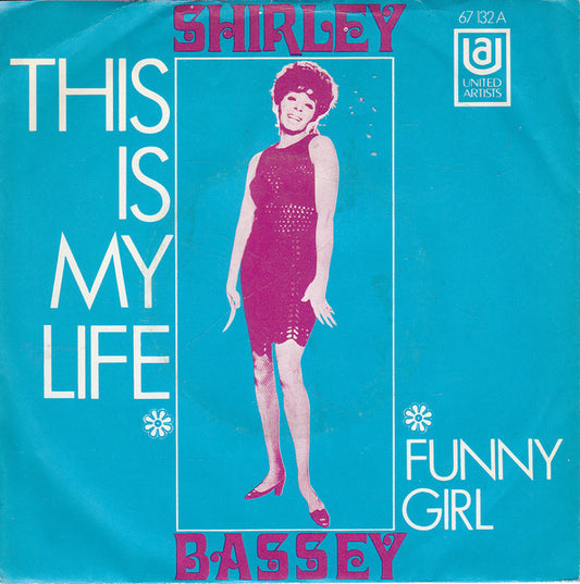 Shirley Bassey : This Is My Life (La Vita) / Funny Girl (7", Single)