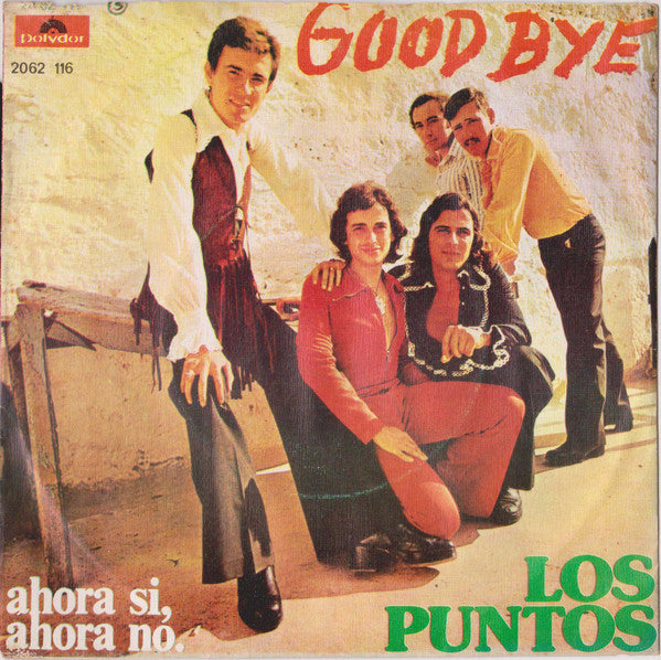 Los Puntos : Good Bye / Ahora Si, Ahora No (7", Single)