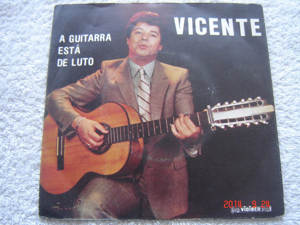 Vicente (Do Nascimento) : A Guitarra Está De Luto (7", Single)
