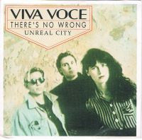 Viva Voce (2) : There's No Wrong / Unreal City (7", Single)