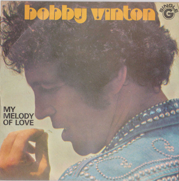 Bobby Vinton : My Melody Of Love / I'll Be Loving You (7", Single)